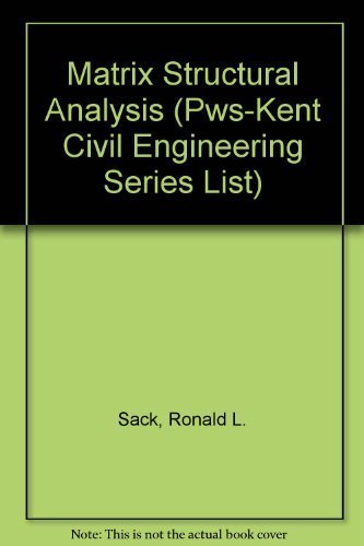 Stock image for Matrix Structural Analysis (Pws-Kent Civil Engineering Series List) for sale by Front Cover Books