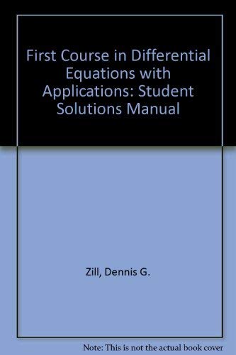 Imagen de archivo de First Course in Differential Equations with Applications: Student Solutions Manual a la venta por The Maryland Book Bank