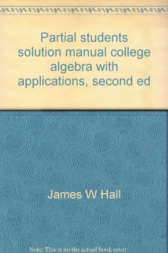 Stock image for Partial students solution manual college algebra with applications, second ed for sale by World of Books Inc