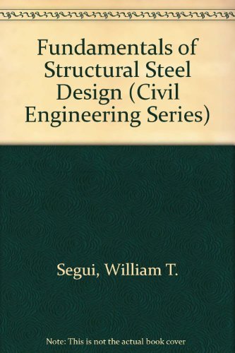 Stock image for Fundamentals of Structural Steel Design (Civil Engineering Series) for sale by HPB-Red