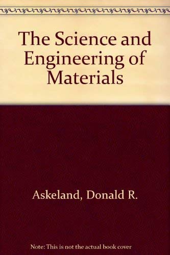Beispielbild fr The Science and Engineering of Materials zum Verkauf von Better World Books