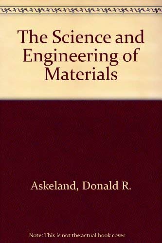 Stock image for The Science and Engineering of Materials for sale by Better World Books