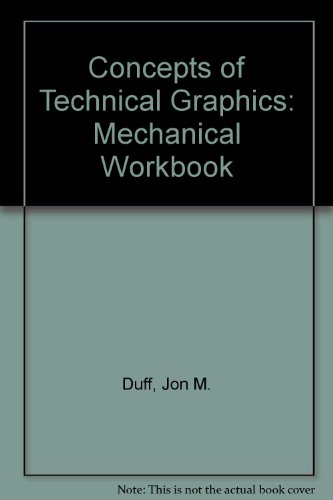 Concepts of Technical Graphics: Mechanical Workbook (9780534918620) by [???]