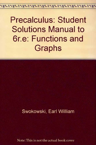 9780534920944: Precalculus: Student Solutions Manual to 6r.e: Functions and Graphs