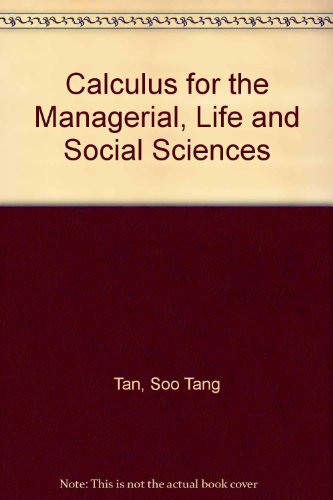 9780534921453: Calculus for the Managerial, Life and Social Sciences