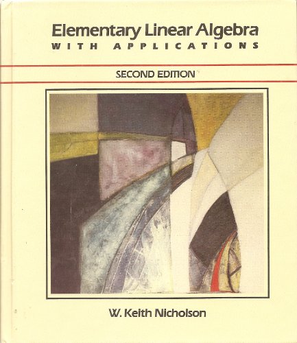 9780534921897: Elementary linear algebra, with applications (Prindle, Weber & Schmidt series in mathematics)