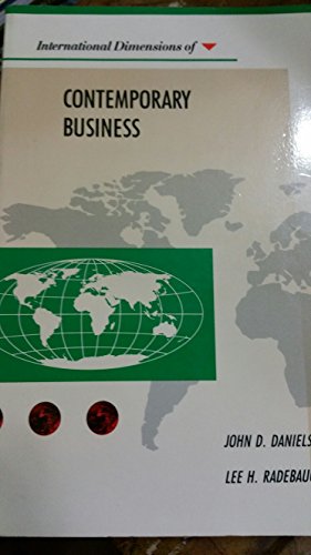 International Dimensions of Contemporary Business (Kent International Dimensions of Business Series) (9780534924379) by Daniels, John D.; Radebaugh, Lee H.