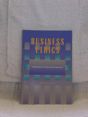 Stock image for Business Ethics : A Managerial, Stakeholder Approach for sale by Better World Books