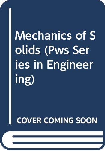 Stock image for Mechanics of Solids (Pws Series in Engineering) for sale by HPB-Red