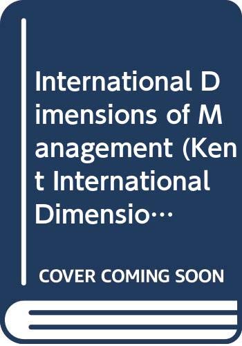 9780534928124: International Dimensions of Management (Kent International Dimensions of Business Series)