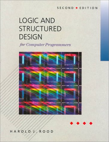 Stock image for Logic and Structured Design for Computer Programmers. 2nd Edition. for sale by Bingo Used Books