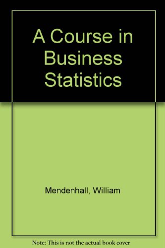 Stock image for A Course in Business Statistics for sale by Ammareal