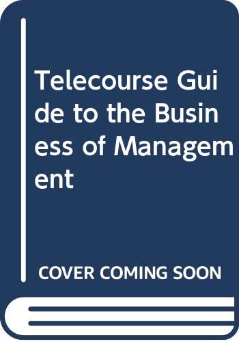 9780534930578: Telecourse Guide to the Business of Management