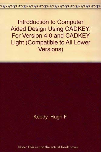Beispielbild fr An Introduction to CAD Using Cadkey: For Version 3.5 and Cadkey Light (Compatible to All Lower Versions) zum Verkauf von HPB-Red