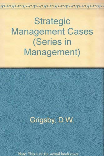 Strategic Management Cases (The Series in Management) (9780534931346) by Grigsby, David W.; Stahl, Michael J.