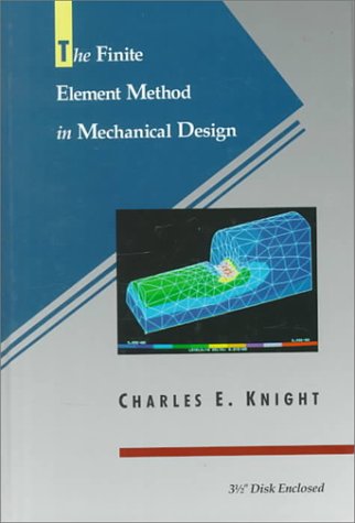 Imagen de archivo de Finite Element Method in Mechanical Design a la venta por Open Books