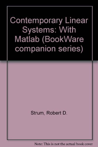 Stock image for Contemporary Linear Systems: Using Matlab/Book and 3 Disks (Tom Robbins' Bookware Companion) for sale by Wonder Book