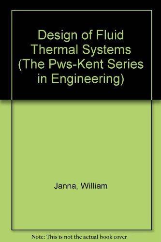 Imagen de archivo de Design of Fluid Thermal Systems a la venta por Better World Books