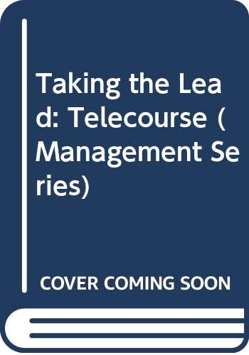 Stock image for TAKING THE LEAD: TELECOURSE S.G. (Management Series) for sale by Wonder Book