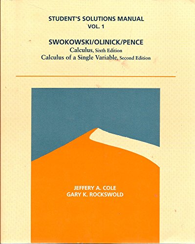 Student Solutions Manual for Calculus, Sixth Edition, Calculus of a Single Variable: 1 (9780534936280) by Cole, Jeffery A.; Rockswold, Gary K.