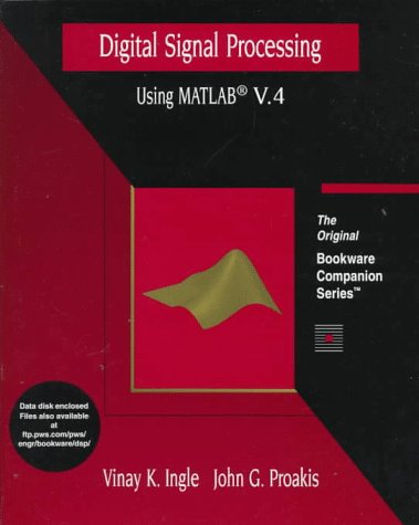 Beispielbild fr Digital Signal Processing Using MATLAB : A BookWare Companion Problems Book zum Verkauf von Better World Books