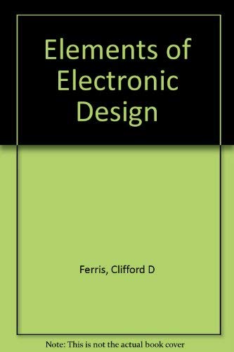 9780534938185: Elements of Electronic Design