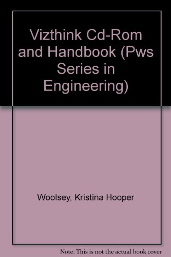 Vizthink Cd-Rom and Handbook (Pws Series in Engineering) (9780534941284) by Woolsey, Kristina Hooper; Kim, Scott; Curtis, Gayle; Hill, Bill