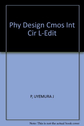 Stock image for Phy Design Cmos Int Cir L-Edit for sale by WorldofBooks