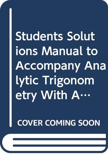 Imagen de archivo de Students Solutions Manual to Accompany Analytic Trigonometry With Applications a la venta por HPB-Red
