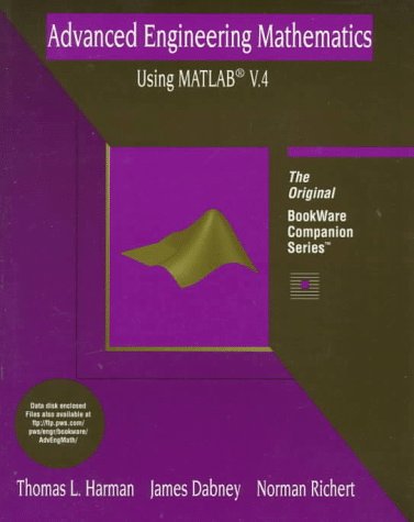 Stock image for Advanced Engineering Mathematics Using MATLAB: A Bookware Companion Text (A volume in the PWS BookWare Companion Series) for sale by SecondSale
