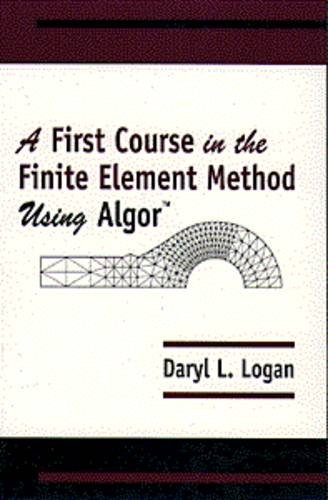 9780534946920: First Course in Finite Element Method Using Algor
