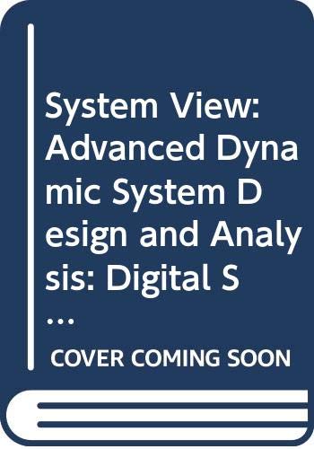 Imagen de archivo de System View: Advanced Dynamic System Design and Analysis: Digital Signal Processing, Communication Systems, Control Systems a la venta por dsmbooks
