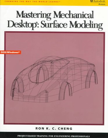Imagen de archivo de Mastering Mechanical Desktop; Surface Modeling a la venta por Romtrade Corp.