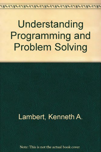 9780534952037: Understanding Programming and Problem Solving