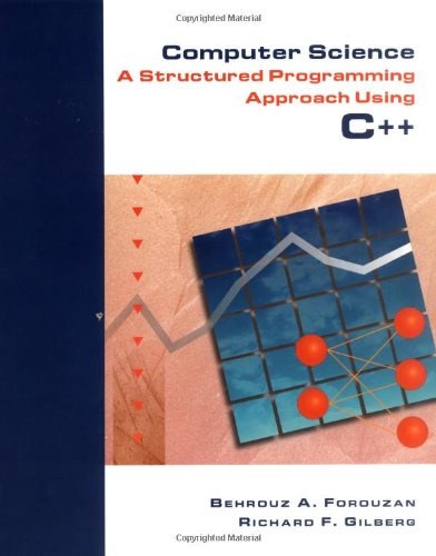 Beispielbild fr Computer Science : A Structured Programming Approach Using C++ zum Verkauf von Better World Books