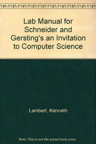 Imagen de archivo de Lab Manual for Schneider and Gersting's an Invitation to Computer Science a la venta por Better World Books