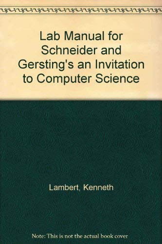Stock image for Lab Manual for Schneider and Gersting's an Invitation to Computer Science for sale by Better World Books