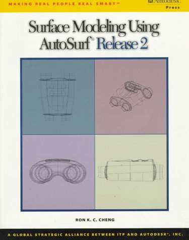 Surface Modeling Using Autosurf Release 2 (9780534956943) by Cheng, Ron K. C.