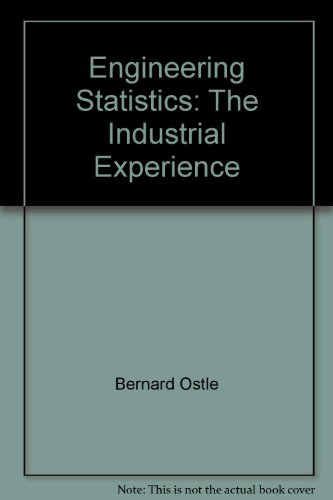 Engineering Statistics: The Industrial Experience (9780534976750) by Bernard Ostle