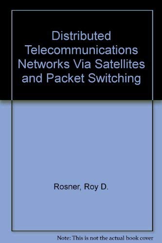 Stock image for Distributed Telecommunications Networks via Satellites and Packet Switching (Engineering Handbooks) for sale by Pride and Prejudice-Books