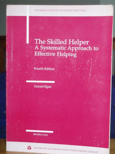 9780534981747: The skilled helper : a systematic approach to effective helping