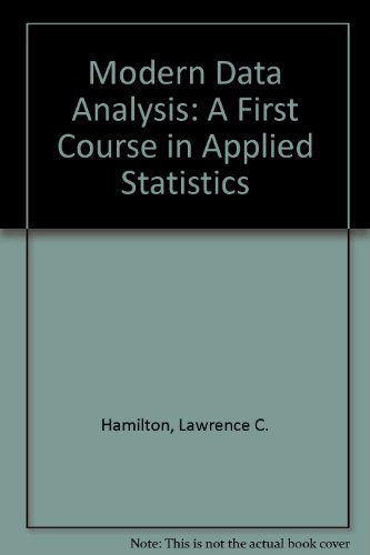 9780534981822: Modern Data Analysis: A First Course in Applied Statistics