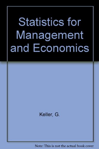 Statistics for Management and Economics (9780534982089) by G. Keller; B. Warrack; H. Bartel