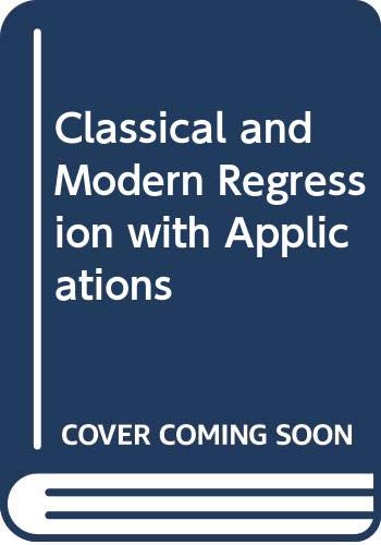 9780534982447: Classical and Modern Regression with Applications