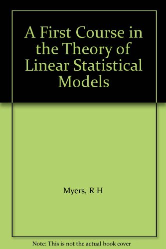 9780534982454: A First Course in the Theory of Linear Statistical Models