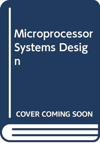 Imagen de archivo de Microprocessor Systems Design : 68000 Hardware, Software, and Interfacing a la venta por Better World Books