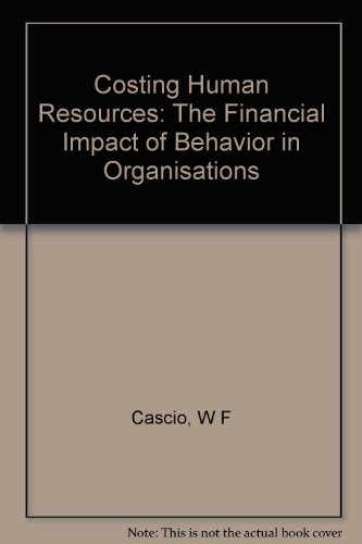 Imagen de archivo de Costing Human Resources: The Financial Impact of Behavior in Organisations a la venta por Reuseabook