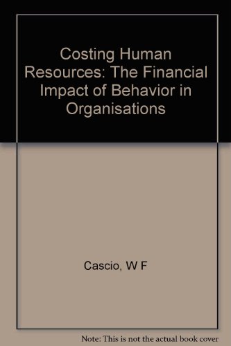 Stock image for Costing Human Resources: The Financial Impact of Behavior in Organisations for sale by Reuseabook