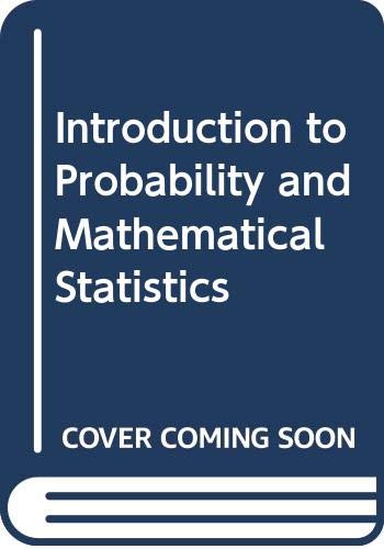 9780534985639: Introduction to probability and mathematical statistics (The Duxbury advanced series in statistics and decision sciences)