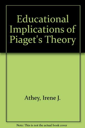 Educational Implications of Piaget's Theory